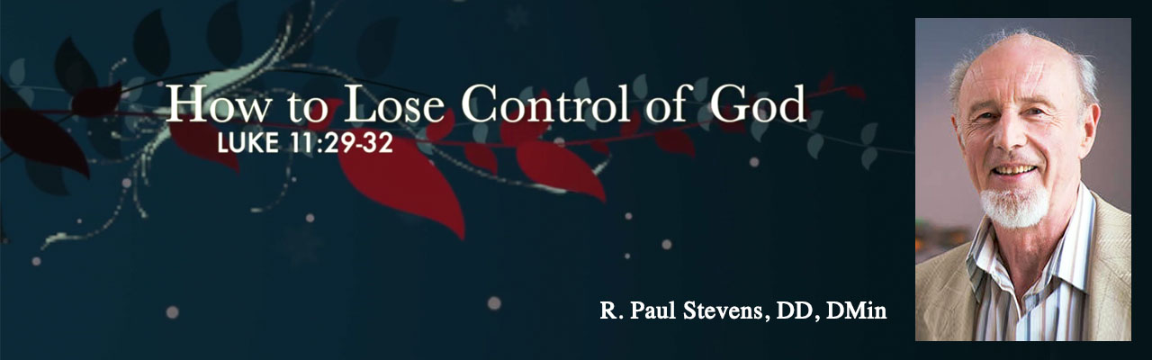 [2014VIEW Day] How to lose control of God (Paul Stevens)